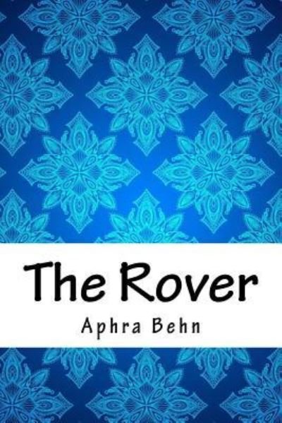 Cover for Aphra Behn · The Rover (Taschenbuch) (2018)