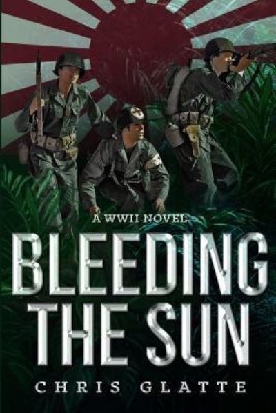 Cover for Chris Glatte · Bleeding The Sun (Paperback Book) (2018)