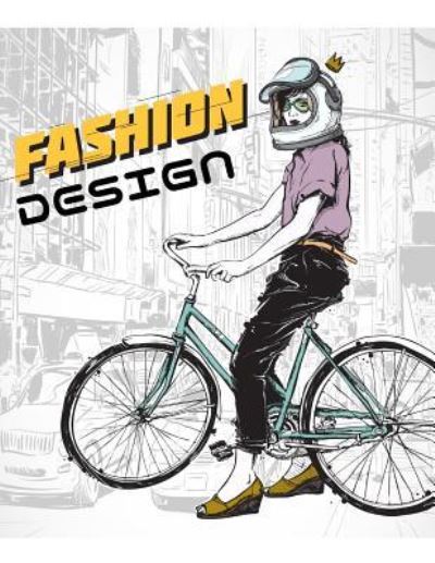 Fashion Design - Mike Murphy - Books - Createspace Independent Publishing Platf - 9781725000933 - August 9, 2018