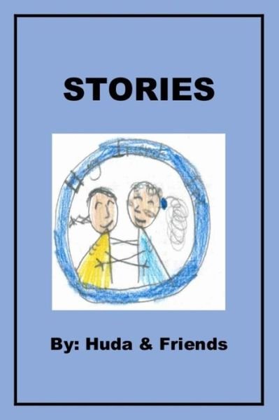 Cover for Huda Elidrisi · Stories By Huda and Friends (Paperback Book) (2018)
