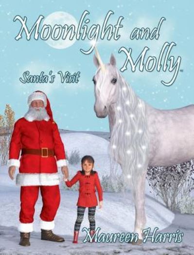 Cover for Maureen Harris · Moonlight and Molly : Santa's Visit (Hardcover Book) (2018)