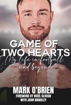 Cover for Mark O'Brien · Game of Two Hearts: My Life in Football and Beyond (Taschenbuch) (2023)