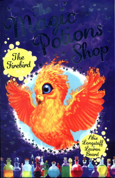 The Magic Potions Shop: The Firebird - The Magic Potions Shop - Abie Longstaff - Livros - Penguin Random House Children's UK - 9781782951933 - 5 de janeiro de 2017