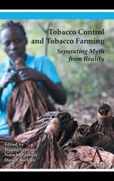 Cover for Wardie Leppan · Tobacco Control and Tobacco Farming: Separating Myth from Reality (Hardcover Book) (2014)
