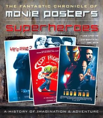 Superheroes: The Fantastic Chronicle Of Movie Posters - Russ Thorne - Kirjat - FLAME TREE - 9781783615933 - keskiviikko 17. kesäkuuta 2015