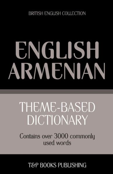 Cover for Andrey Taranov · Theme-based Dictionary  British English-armenian - 3000 Words (Paperback Book) (2013)