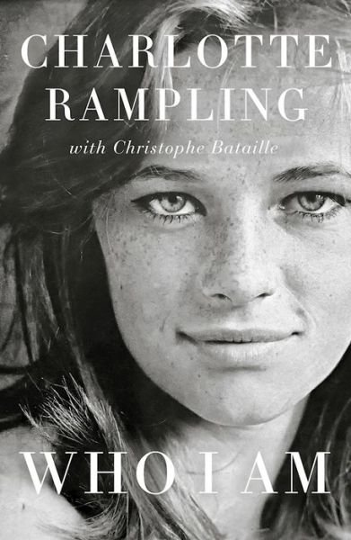 Cover for Charlotte Rampling · Who I Am (Hardcover Book) (2017)