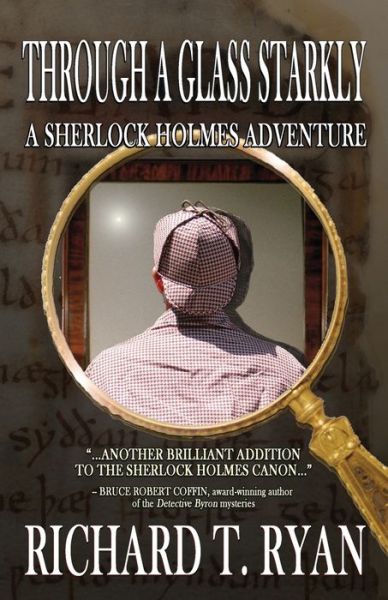 Through A Glass Starkly: A Sherlock Holmes Adventure - Richard T Ryan - Books - MX Publishing - 9781787055933 - October 8, 2020