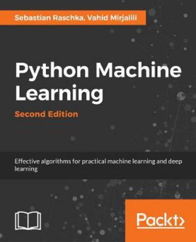 Python Machine Learning - - Sebastian Raschka - Kirjat - Packt Publishing Limited - 9781787125933 - perjantai 15. syyskuuta 2017