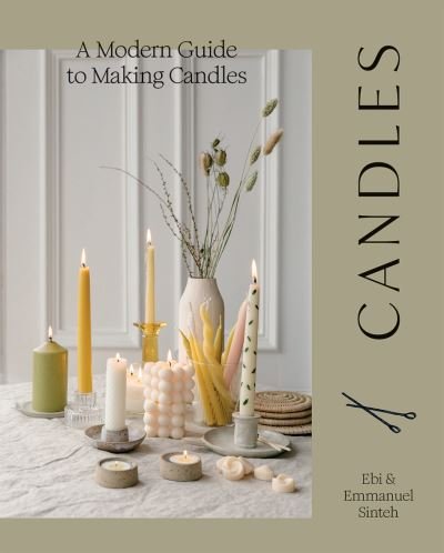 Cover for Ebi Sinteh · Candles: A Modern Guide to Making Candles (Paperback Bog) (2022)
