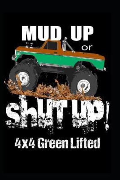 Mud Up or Shut Up - Gypsyrvtravels - Kirjat - Independently Published - 9781791762933 - lauantai 15. joulukuuta 2018