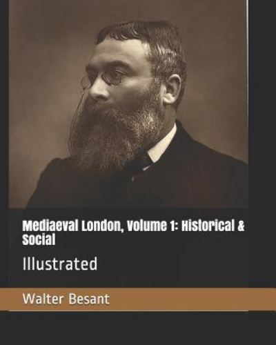 Cover for Walter Besant · Mediaeval London, Volume 1 (Taschenbuch) (2019)