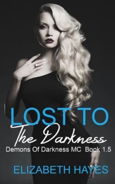 Cover for Elizabeth Hayes · Lost to the Darkness (Taschenbuch) (2019)