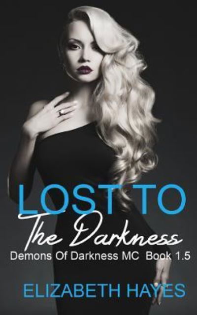 Cover for Elizabeth Hayes · Lost to the Darkness (Paperback Bog) (2019)