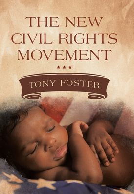 Cover for Tony Foster · The New Civil Rights Movement (Hardcover Book) (2019)