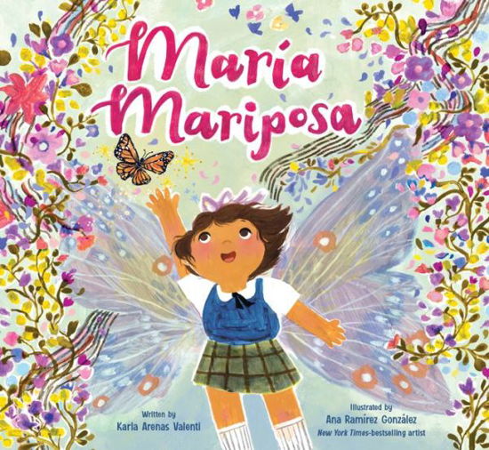 Maria Mariposa - Karla Valenti - Książki - Chronicle Books - 9781797207933 - 15 sierpnia 2024