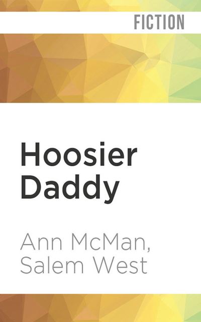 Hoosier Daddy - Ann McMan - Music - Audible Studios on Brilliance - 9781799737933 - July 7, 2020