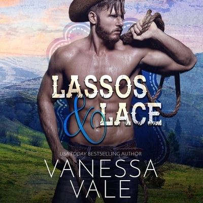 Cover for Vanessa Vale · Lassos &amp; Lace (CD) (2020)