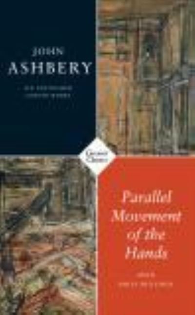 Cover for John Ashbery · Parallel Movement of the Hands: Five Unfinished Longer Works (Paperback Book) (2021)