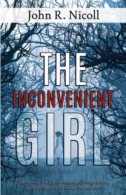 John R. Nicoll · The The Inconvenient Girl (Paperback Book) (2022)