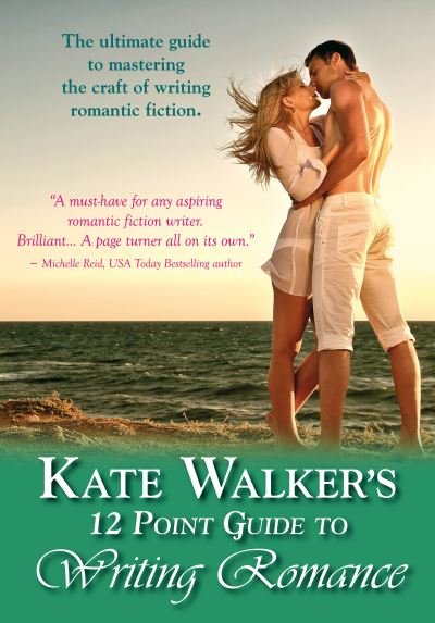 Cover for Kate Walker · Kate Walkers' 12-Point Guide to Writing Romance: An Emerald Guide: Revised Edition 2023 (Taschenbuch) (2023)