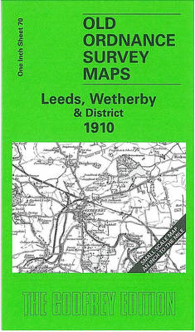 Cover for John Griffiths · Leeds, Wetherby and District 1910: One Inch Sheet 070 - Old Ordnance Survey Maps - Inch to the Mile (Map) (2005)