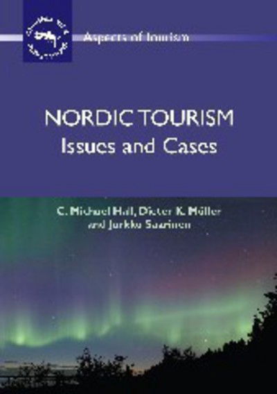 Cover for C. Michael Hall · Nordic Tourism: Issues and Cases - Aspects of Tourism (Paperback Book) (2008)