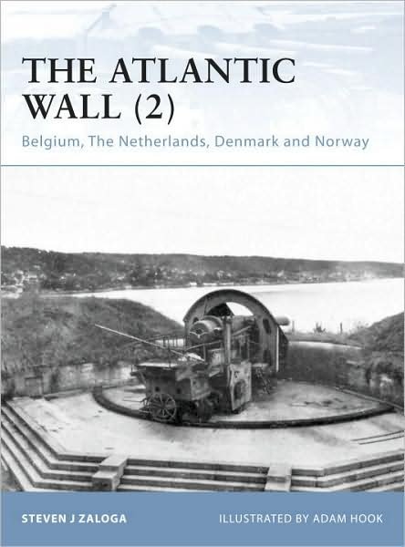 Cover for Zaloga, Steven J. (Author) · The Atlantic Wall (2): Belgium, The Netherlands, Denmark and Norway - Fortress (Pocketbok) (2009)