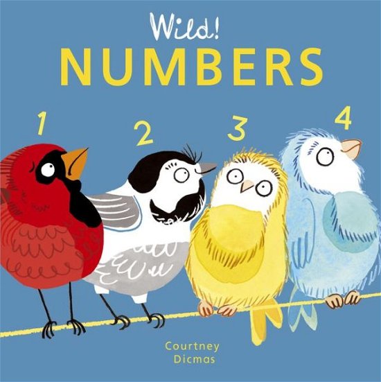 Cover for Courtney Dicmas · Numbers - Wild! Concepts (Board book) (2017)