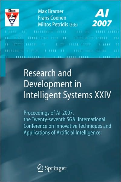 Cover for Max Bramer · Research and Development in Intelligent Systems XXIV: Proceedings of AI-2007, The Twenty-seventh SGAI International Conference on Innovative Techniques and Applications of Artificial Intelligence (Pocketbok) [2008 edition] (2007)