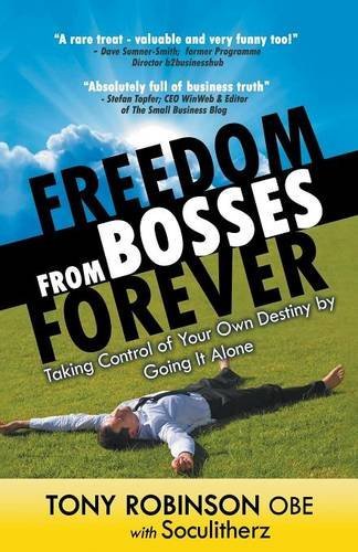 Cover for Tony Robinson Obe · Freedom from Bosses Forever (Taschenbuch) (2014)