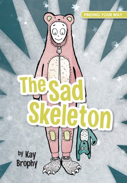 Cover for Kay Brophy · The Sad Skeleton - Finding Your Way (Pocketbok) (2024)