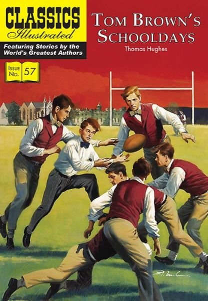 Tom Brown's Schooldays - Classics Illustrated - Thomas Hughes - Books - Classic Comic Store Ltd - 9781910619933 - October 1, 2016