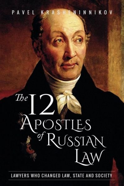 Cover for Pavel Krasheninnikov · The 12 Apostles of Russian Law: Lawyers Who Changed Law, State and Society (Paperback Book) (2019)