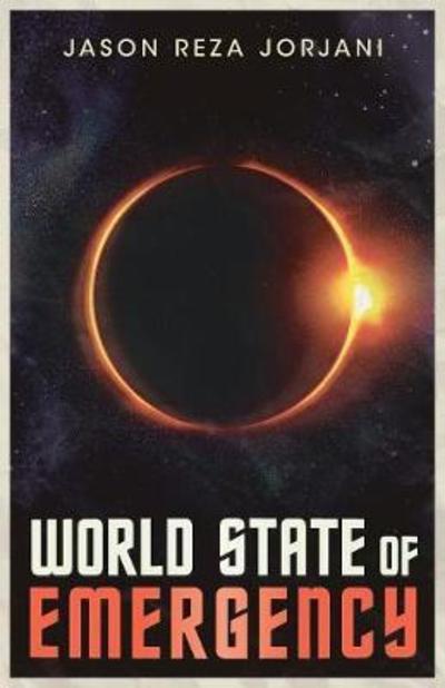 World state of emergency - Jason Reza Jorjani - Books -  - 9781912079933 - July 28, 2017