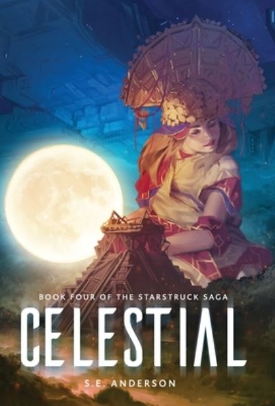 Cover for S E Anderson · Celestial - Starstruck Saga (Hardcover Book) (2021)