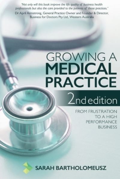 Cover for Sarah Bartholomeusz · Growing a Medical Practice 2nd Edition (Paperback Book) (2020)