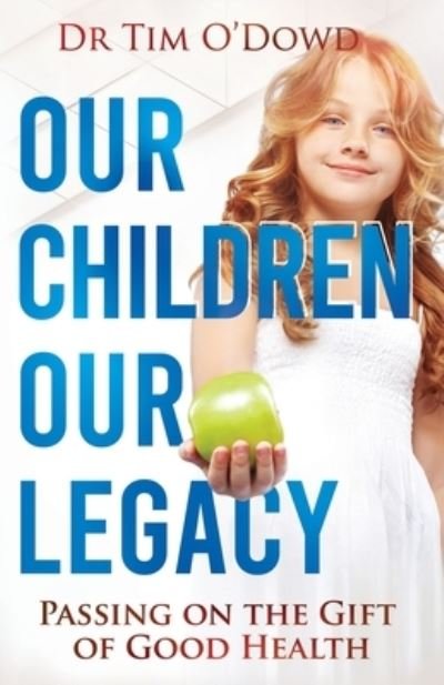 Cover for Tim O'Dowd · Our Children, Our Legacy (Paperback Book) (2021)