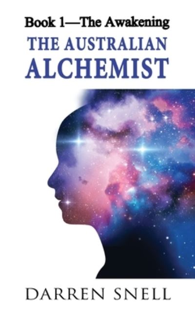 Cover for Darren Snell · The Australian Alchemist: Book 1: The Awakening (Paperback Book) (2021)