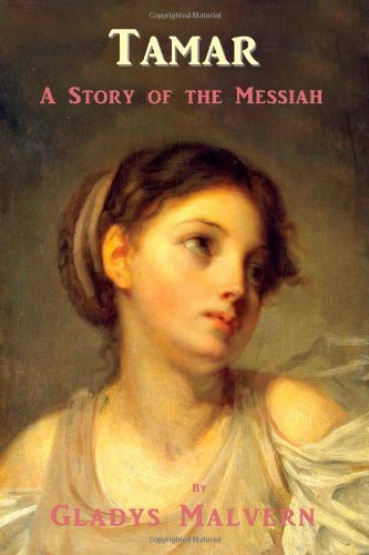 Cover for Gladys Malvern · Tamar - a Story of the Messiah (Pocketbok) (2011)