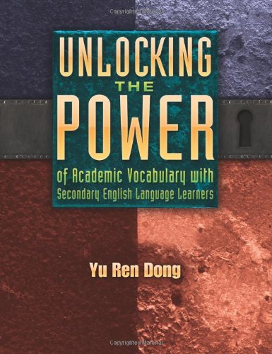 Cover for Yu Ren Dong · Unlocking the Power of Academic Vocabulary with Secondary English Language Learners (Maupin House) (Taschenbuch) (2013)