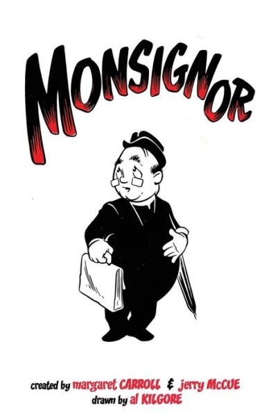 Monsignor - Margaret Carroll - Books - About Comics - 9781936404933 - September 9, 2018