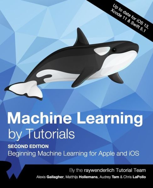 Cover for Alexis Gallagher · Machine Learning by Tutorials (Paperback Book) [Second edition] (2021)