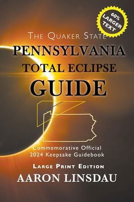 Cover for Aaron Linsdau · Pennsylvania Total Eclipse Guide (LARGE PRINT) (Paperback Book) (2020)
