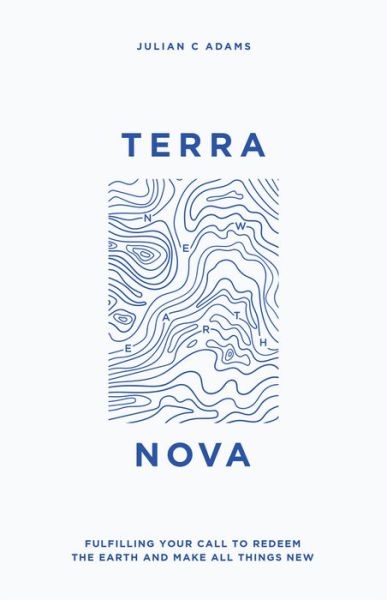 Terra Nova - Julian C. Adams - Books - NEWTYPE Publishing - 9781949709933 - May 5, 2020