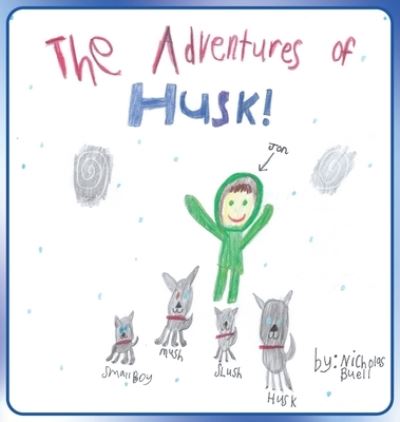 Cover for Nicholas Buell · The Adventures of Husk (Hardcover Book) (2020)