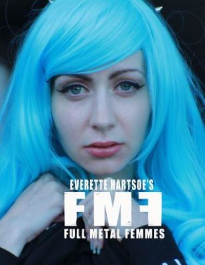 Cover for Everette Hartsoe · Full Metal Femme vol.1- Sythe (Paperback Book) (2017)