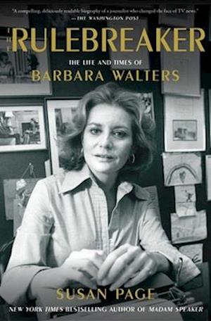 Cover for Susan Page · The Rulebreaker: The Life and Times of Barbara Walters (Paperback Book) (2025)