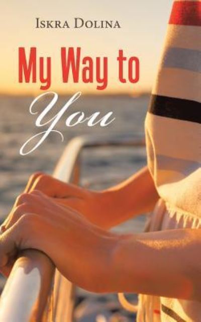 Cover for Iskra Dolina · My Way to You (Paperback Book) (2019)