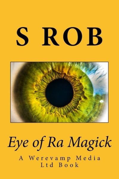 Cover for S Rob · Eye of Ra Magick (Paperback Book) (2018)